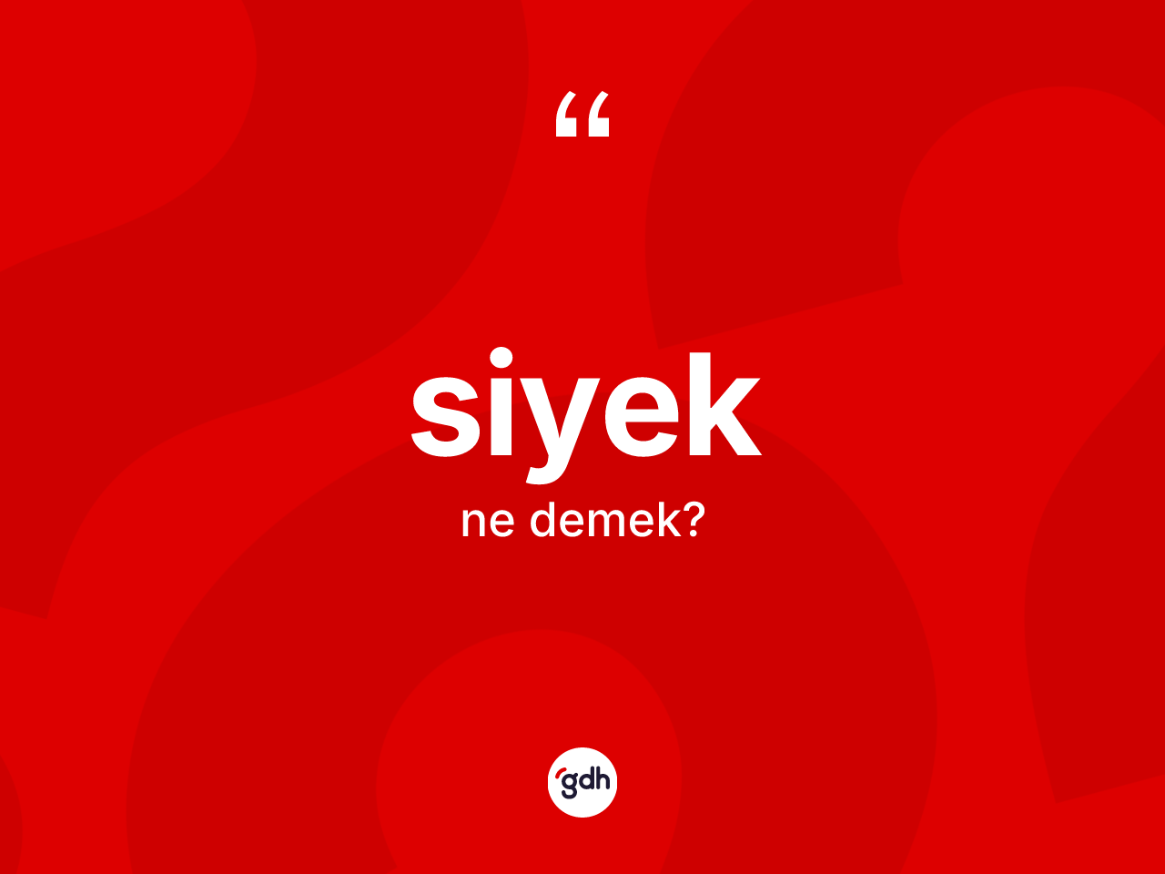 Siyek kelimesinin sözlükteki tanımı nedir? Siyeğin TDK'ya göre anlamı nedir?