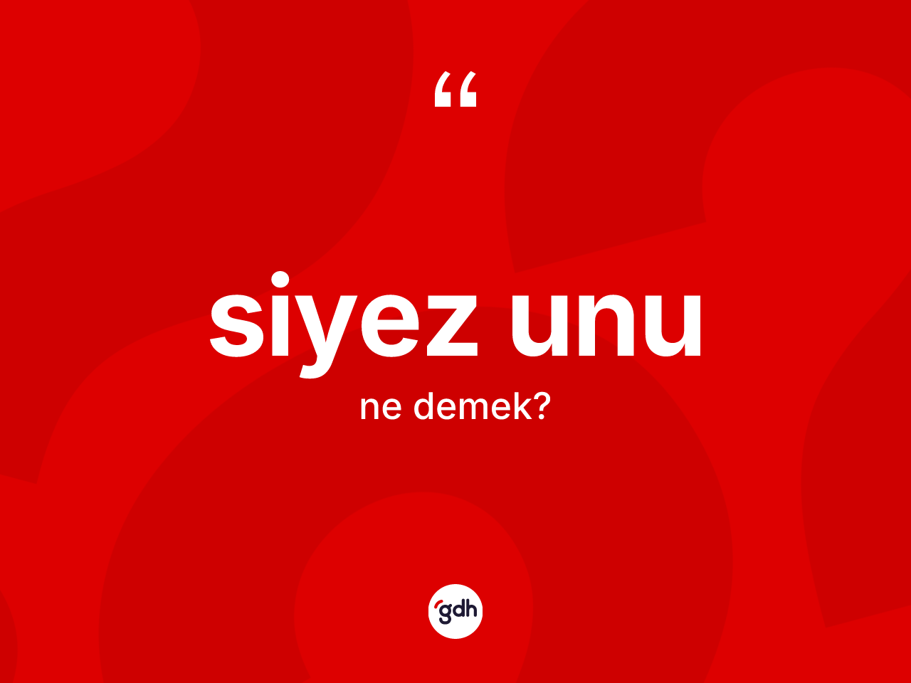 Siyez unu kelimesinin sözlükteki tanımı nedir? Siyez ununun TDK'ya göre anlamı nedir?