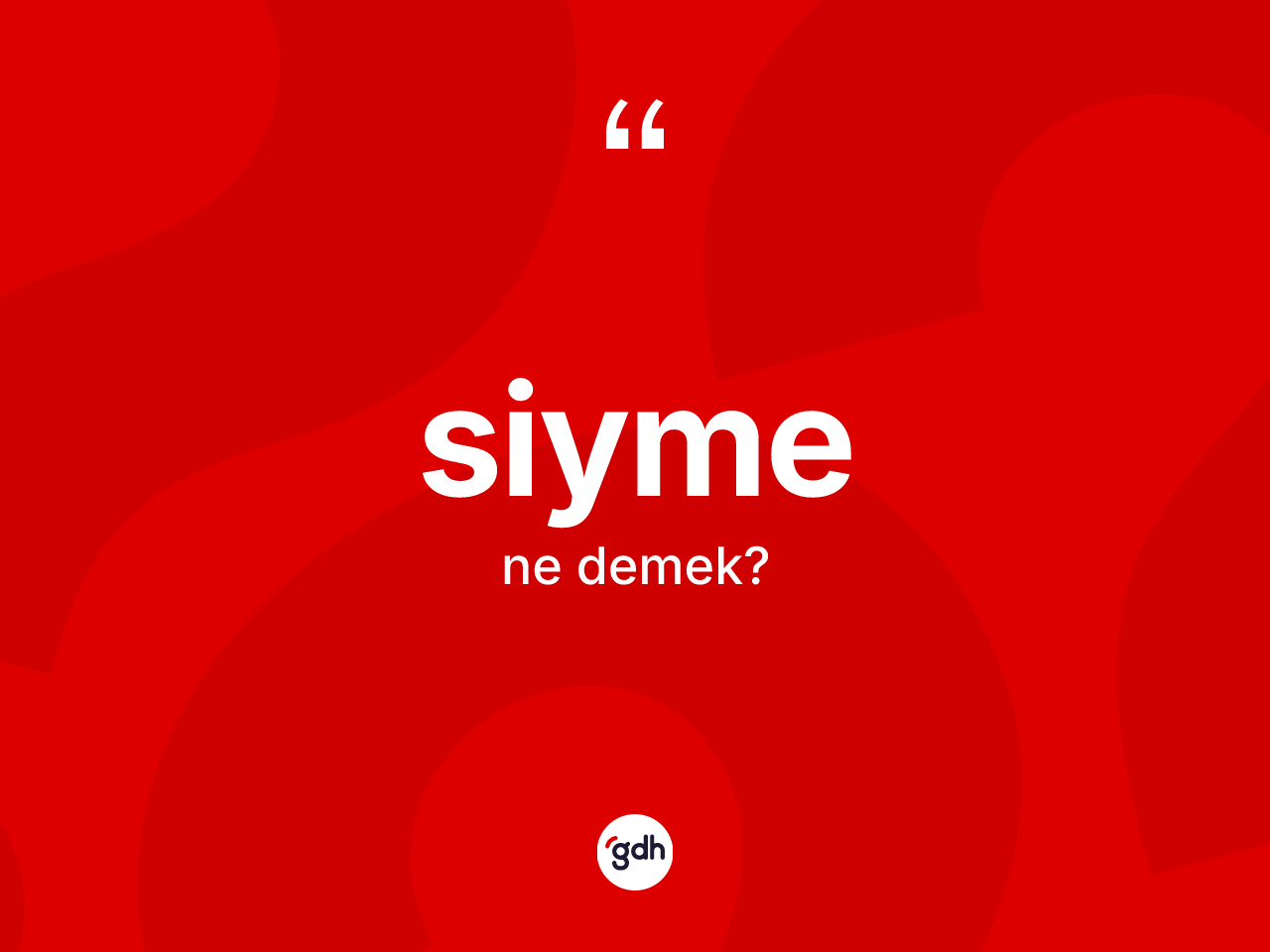 Siyme kelimesi ne demek? Siymenin TDK'ya göre anlamı nedir?