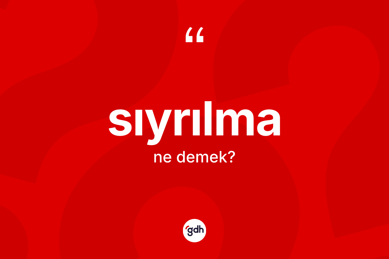 Sıyrılma kelimesi ne demek? Sıyrılmanın TDK'ya göre anlamı nedir?