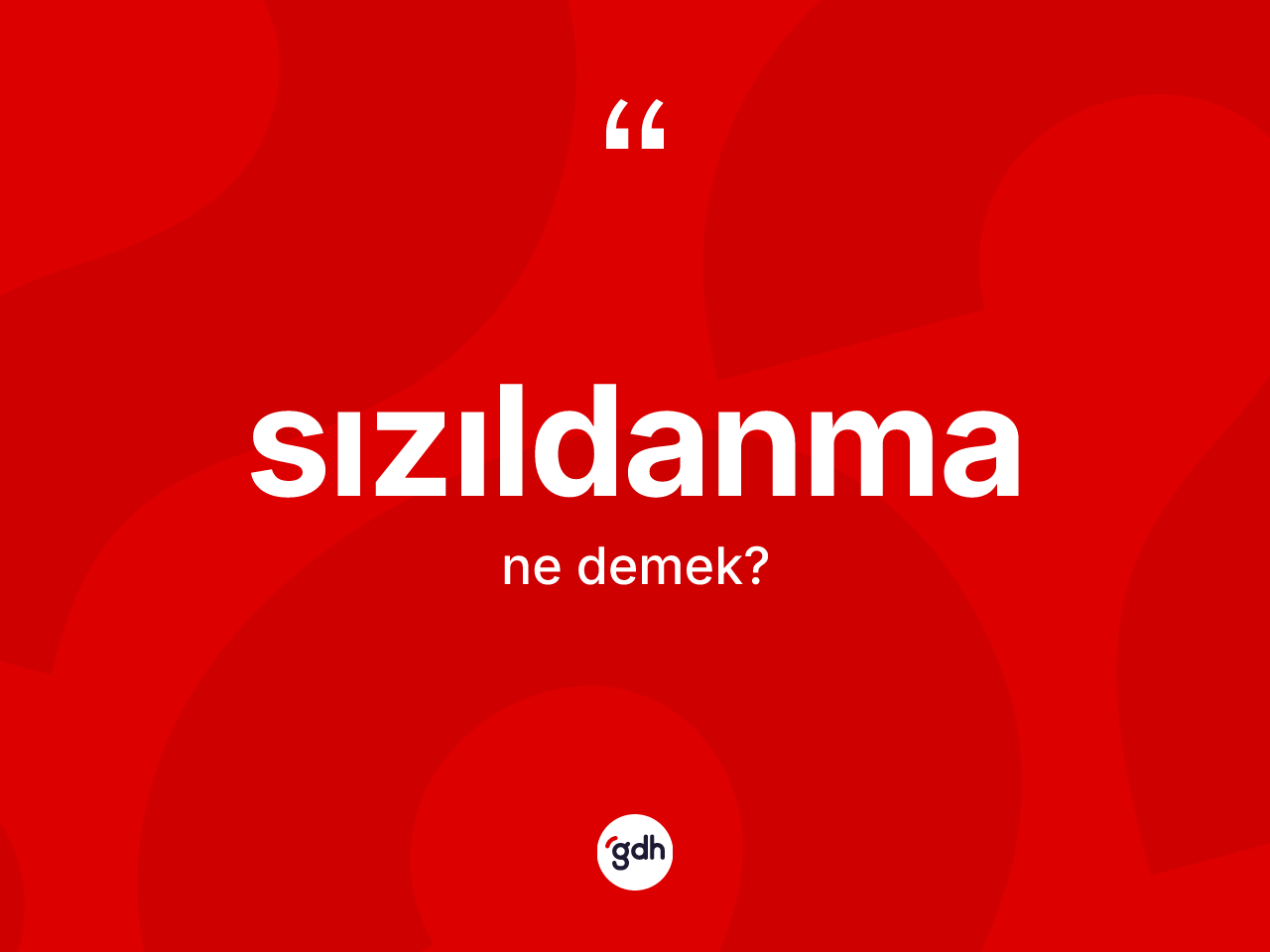 Sızıldanma kelimesinin anlamı nedir? Sızıldanmanın halk arasındaki kullanımı nasıldır?