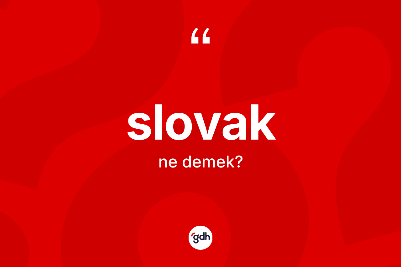 Slovak ne demek?