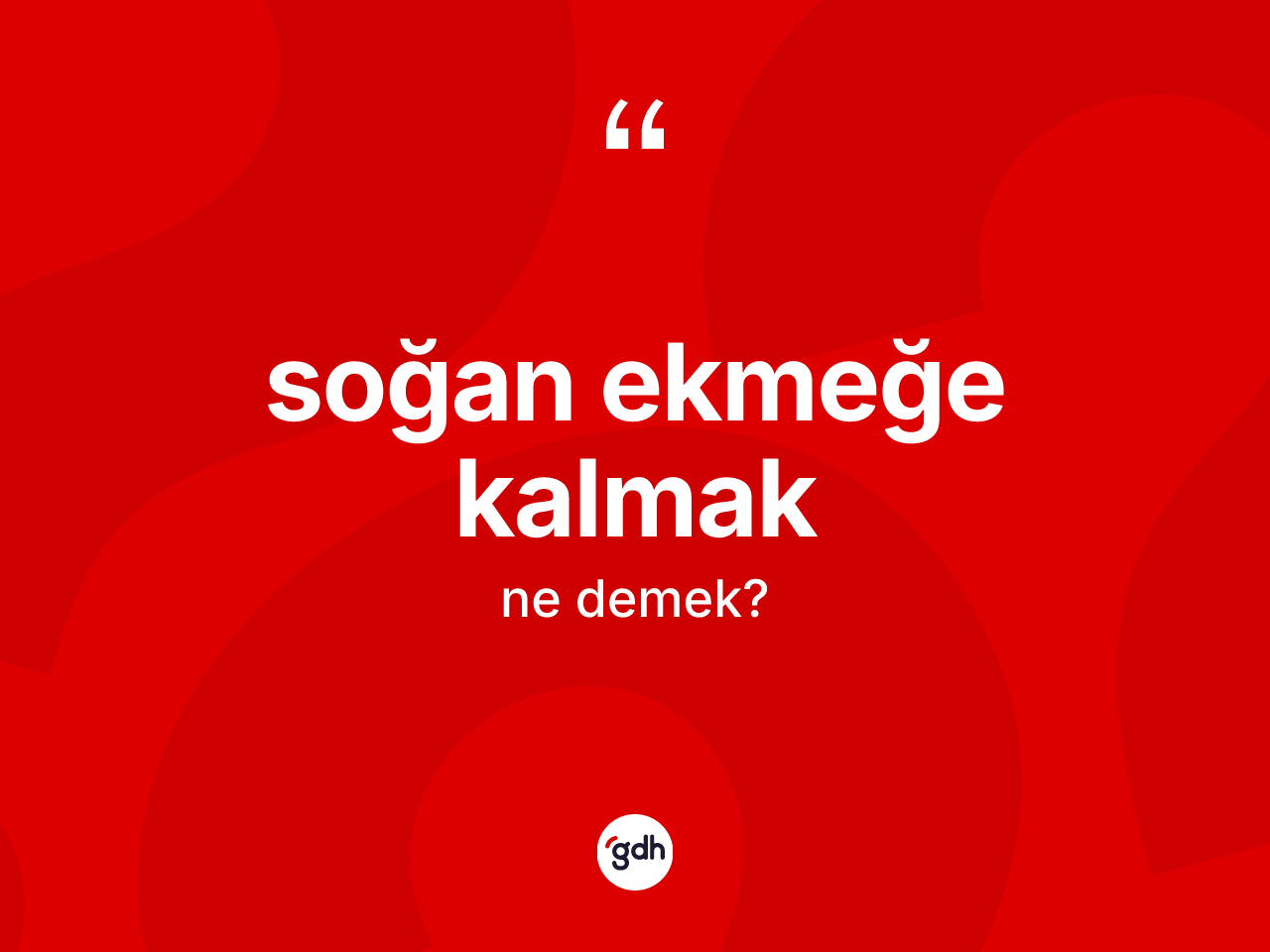 Soğan ekmeğe kalmak ifadesi nedir? Soğan ekmeğe kalmak sözünün TDK tanımı nedir?