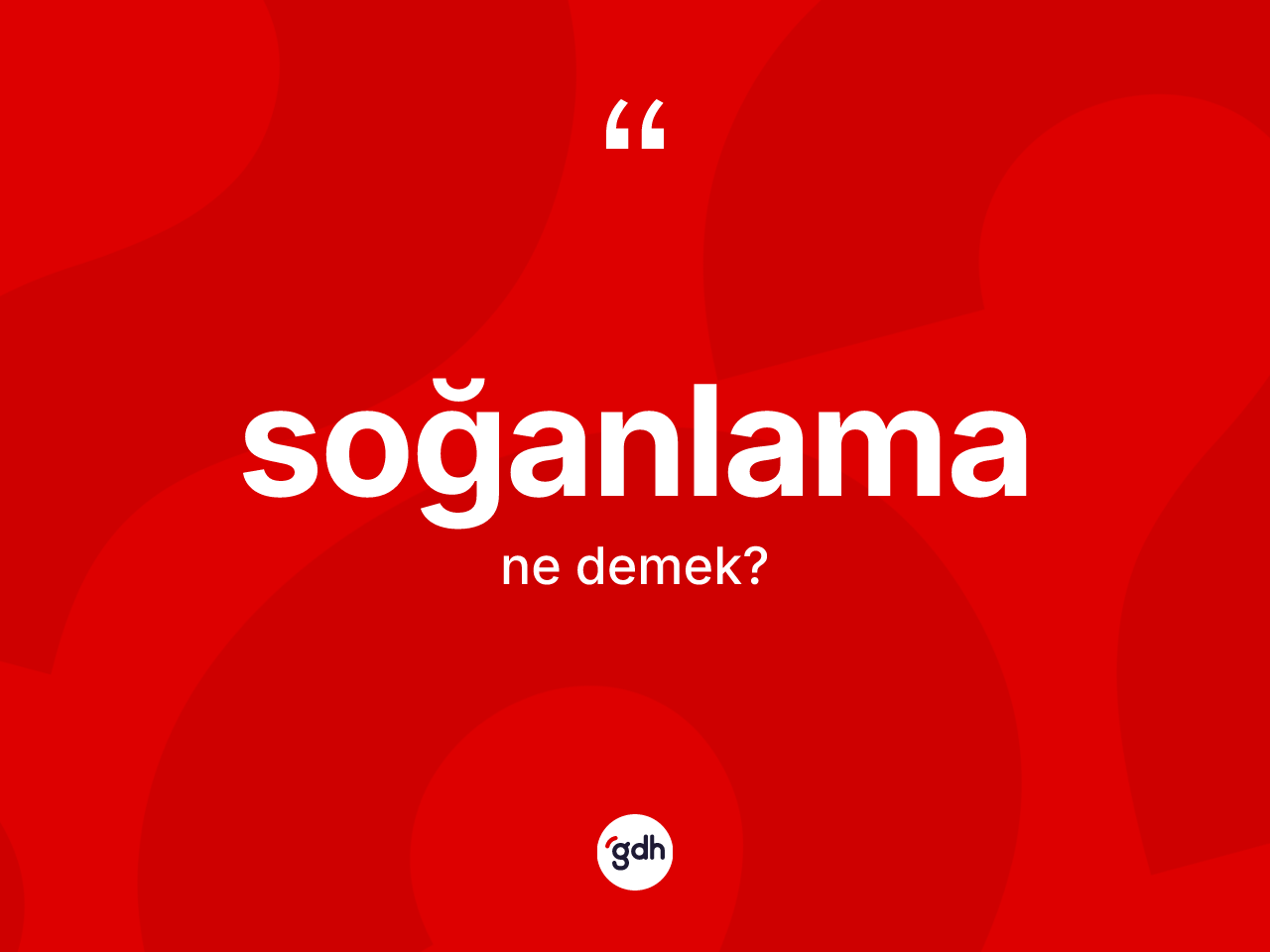 Soğanlama ne demek? Soğanlamanın kısaca tanımı nedir?