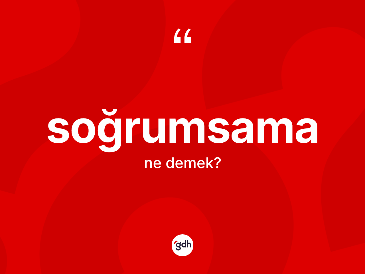 Soğrumsama kelimesi ne demek? Soğrumsamanın TDK'ya göre anlamı nedir?