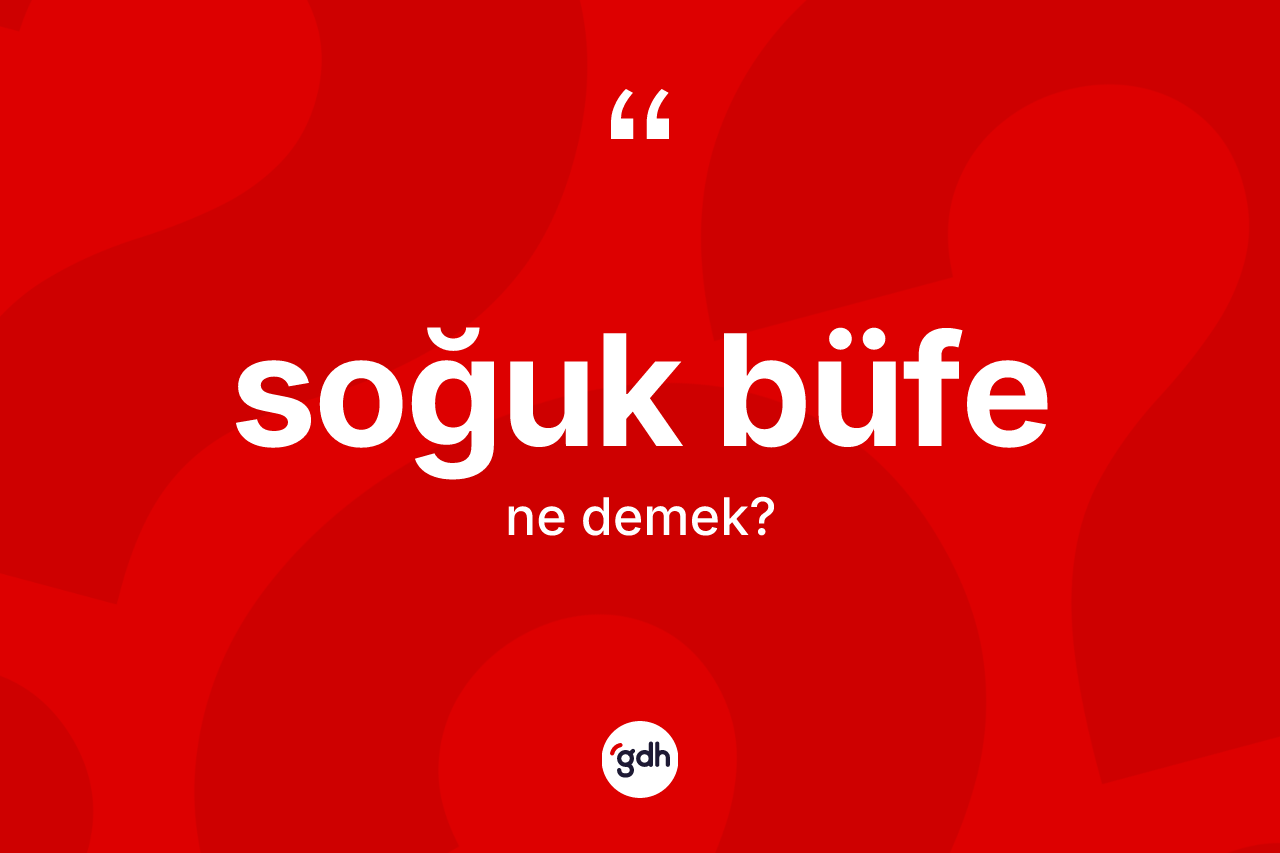 Soğuk büfe ne demek?