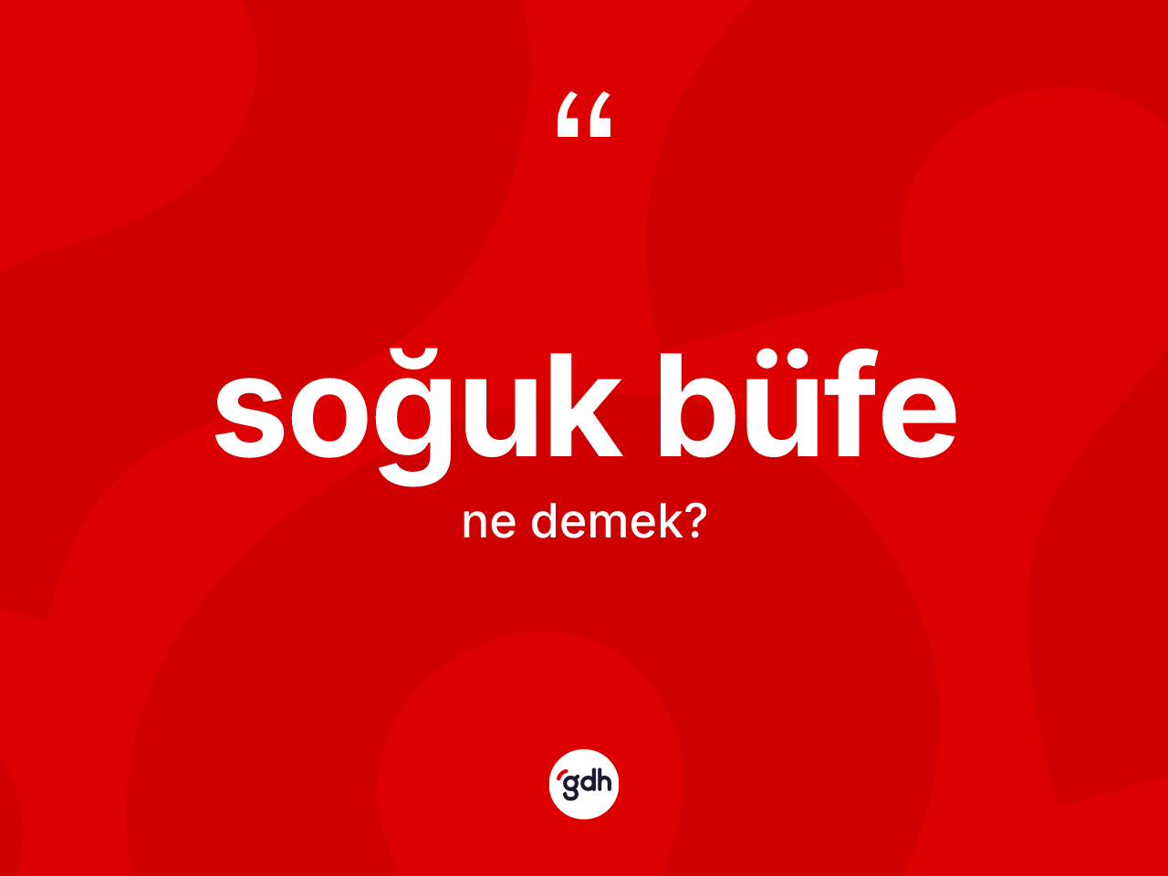 Soğuk büfe ne demek? Soğuk büfenin TDK'ya göre anlamı nedir?