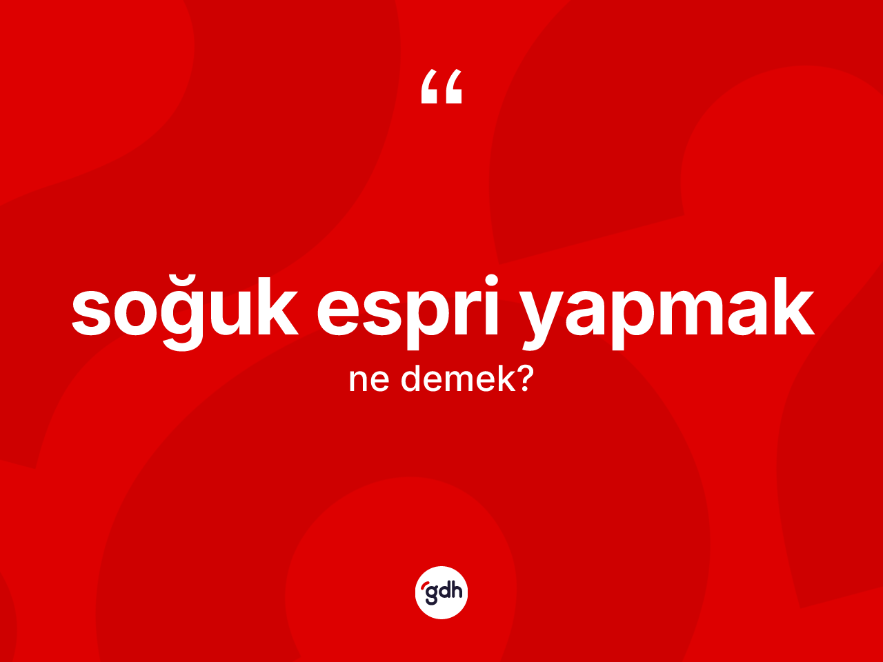 Soğuk espri yapmak ifadesinin anlamı nedir? Soğuk espri yapmak ifadesi nerede kullanılır?