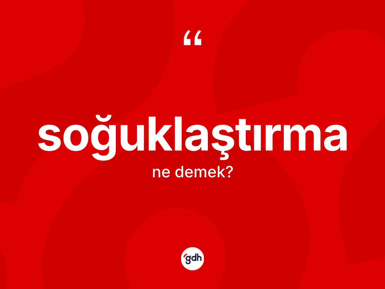 Soğuklaştırma nedir? Soğuklaştırmanın halk arasındaki kullanımı nasıldır?