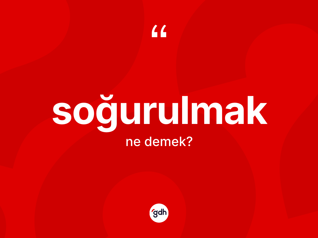 Soğurulmak nedir? Soğurulmak kelimesinin TDK anlamı nedir?