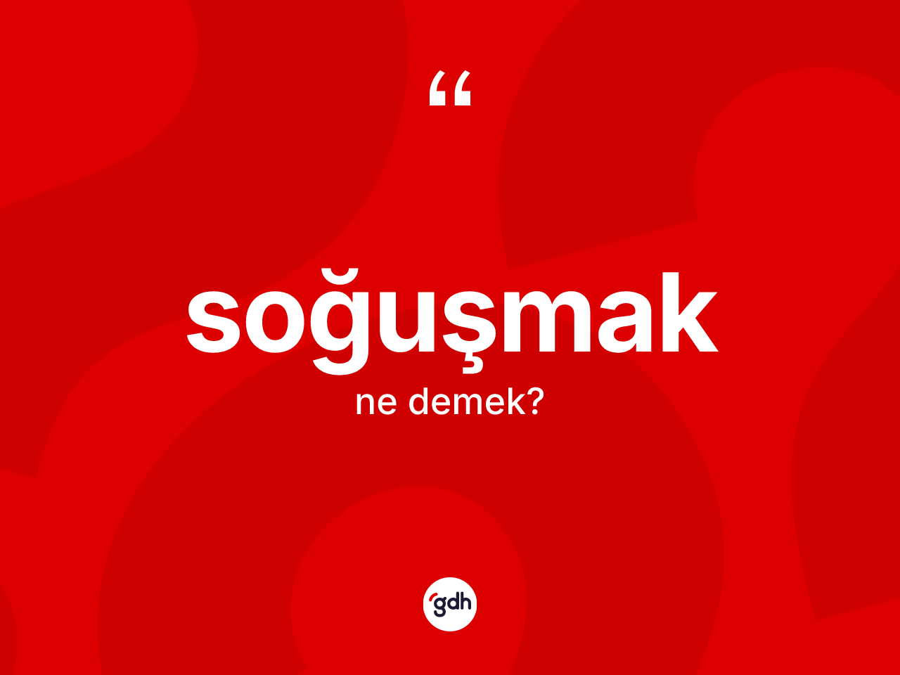 Soğuşmak kelimesi nedir? Soğuşmağın TDK'ya göre anlamı nedir?
