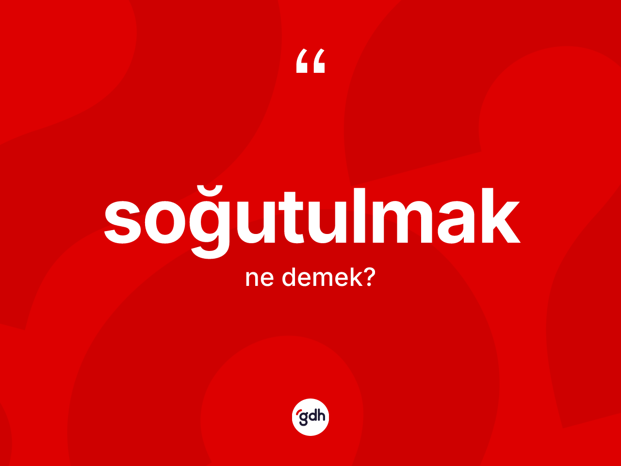 Soğutulmak kelimesinin sözlükteki tanımı nedir? Soğutulmak kelimesinin özellikleri nelerdir?
