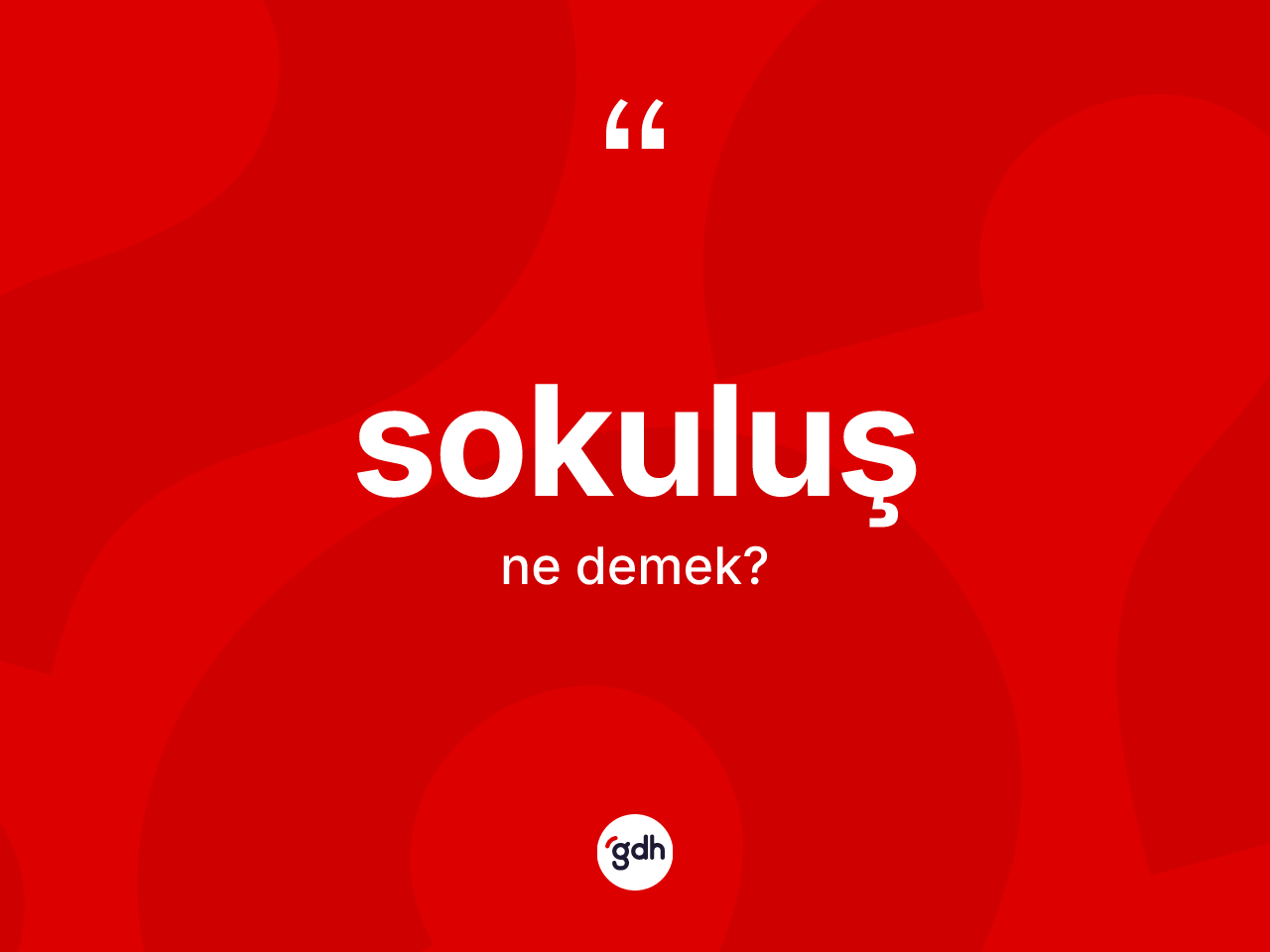 Sokuluş kelimesinin tanımı nedir? Sokuluş kelimesinin TDK'ya göre açıklaması nedir?
