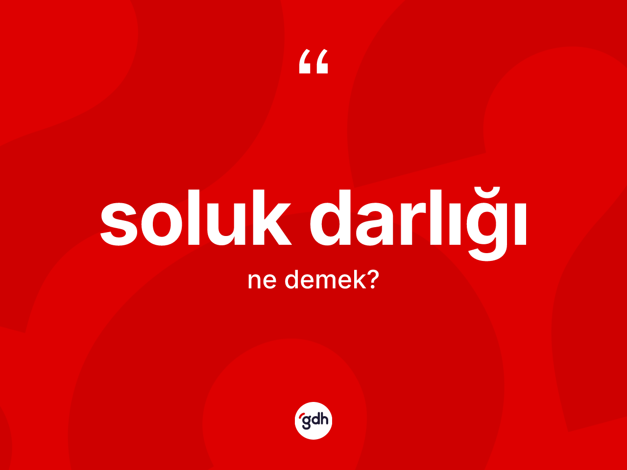 Soluk darlığı kelimesinin anlamı nedir? Soluk darlığının TDK'ya göre anlamı nedir?