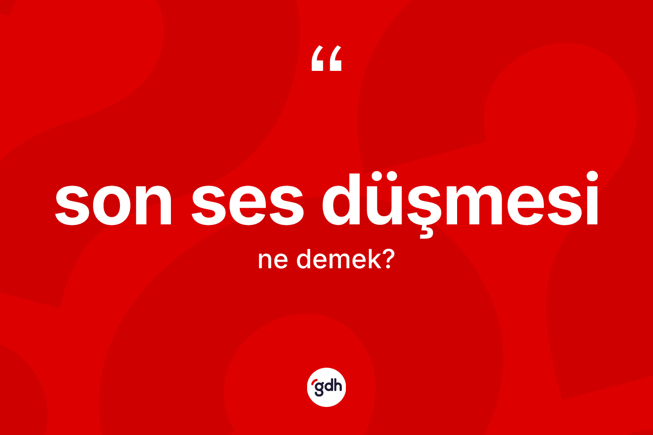 Son ses düşmesi kelimesi nedir? Son ses düşmesinin halk arasındaki kullanımı nasıldır?