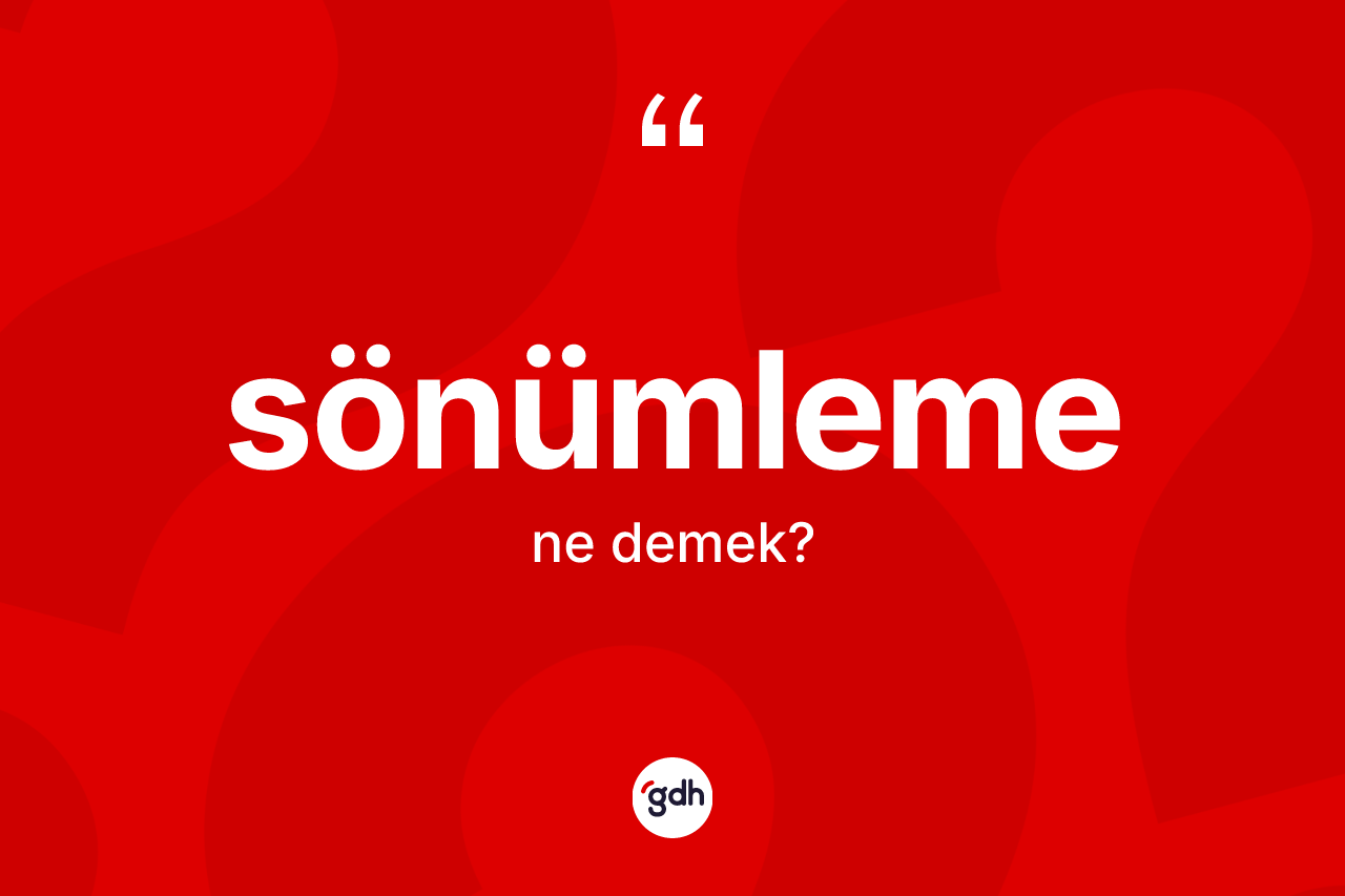 Sönümleme kelimesinin sözlükteki tanımı nedir? Sönümleme kelimesinin özellikleri nelerdir?