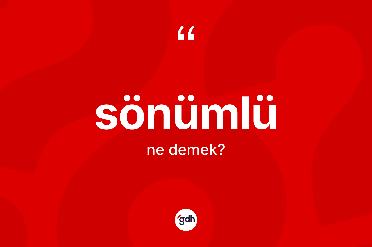 Sönümlü kelimesinin tanımı nedir?