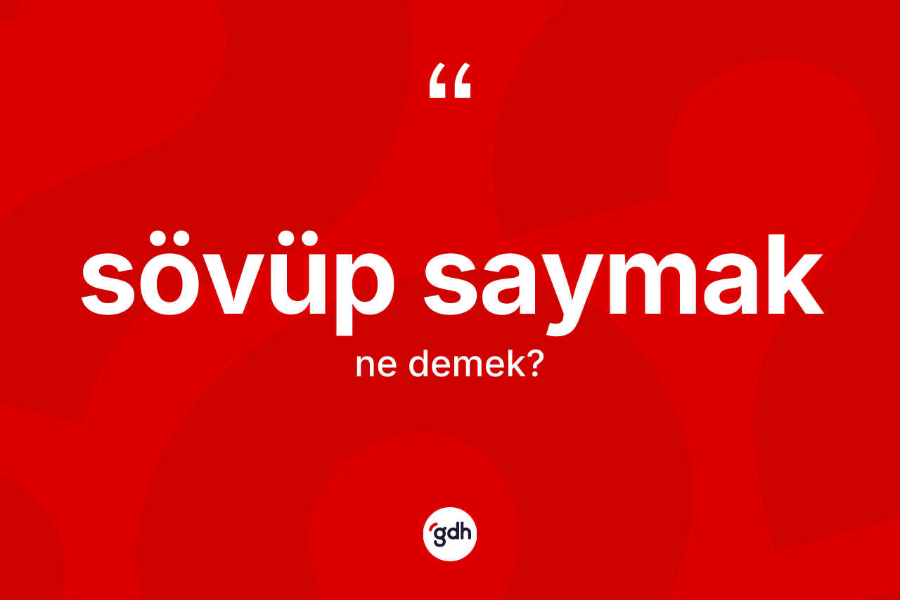 Sövüp saymak nedir?