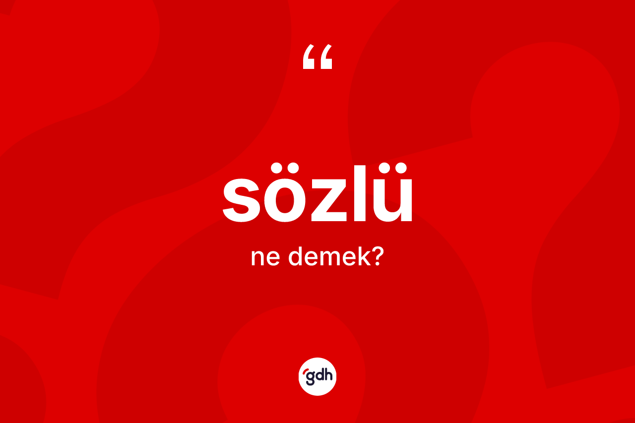 Sözlü kelimesi ne anlama gelir?