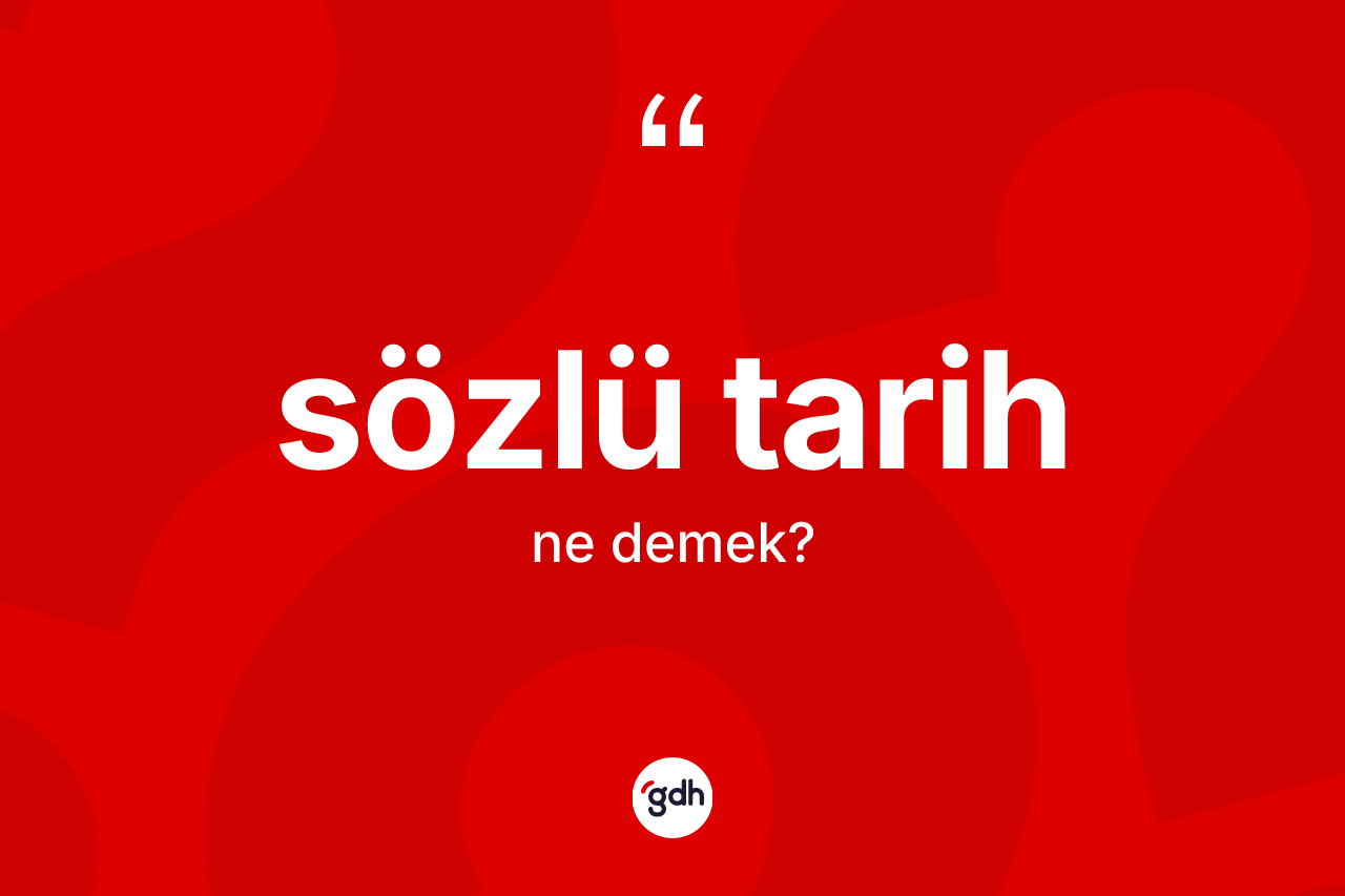 Sözlü tarih ne demek?