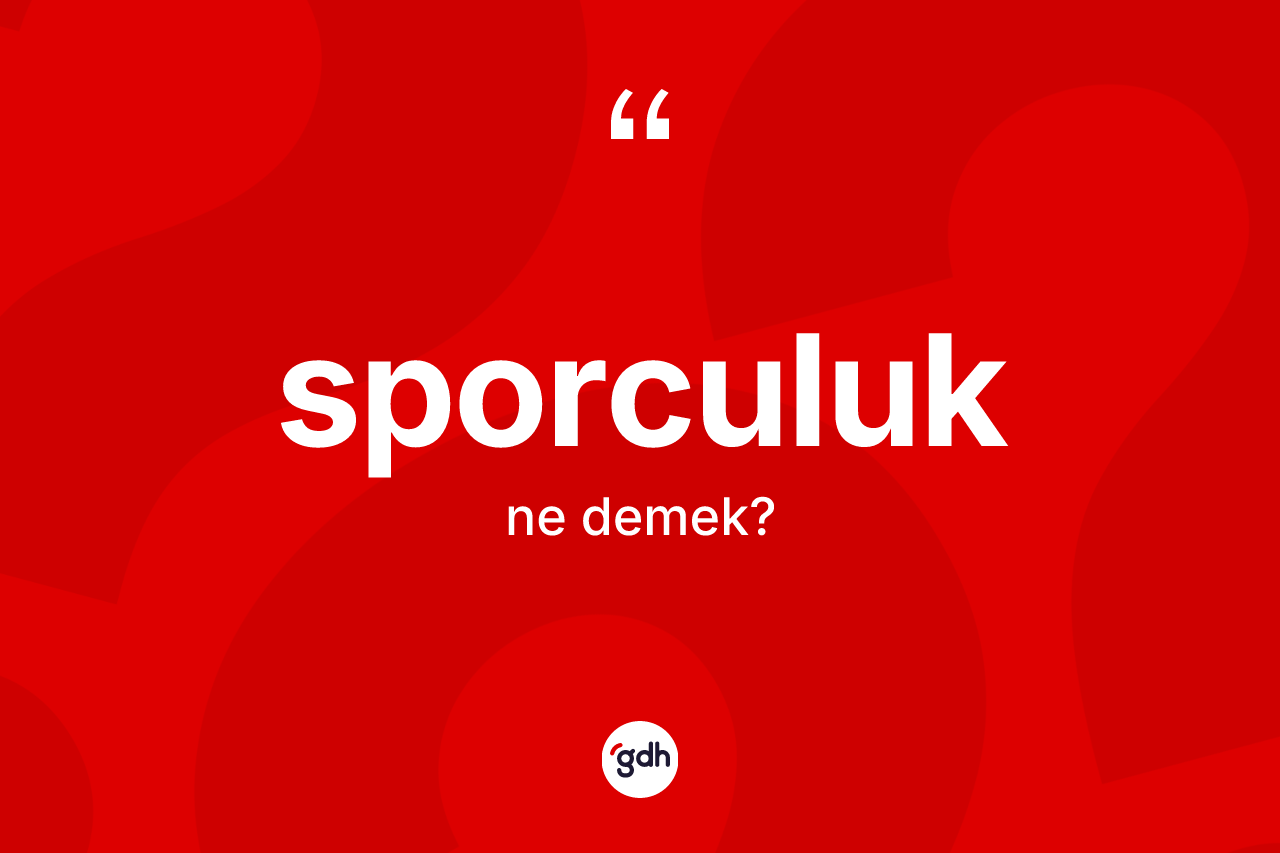 Sporculuk nedir?
