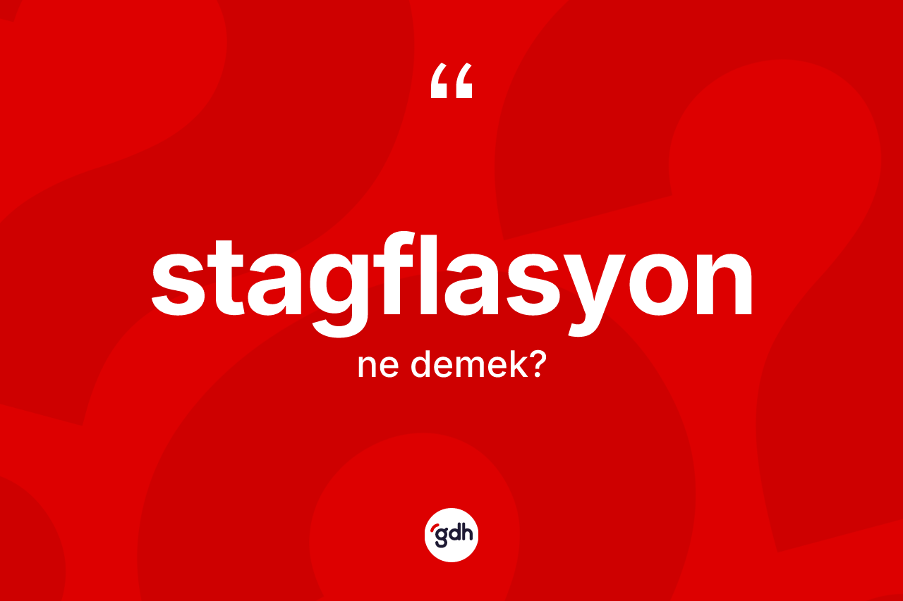 Stagflasyon nedir?