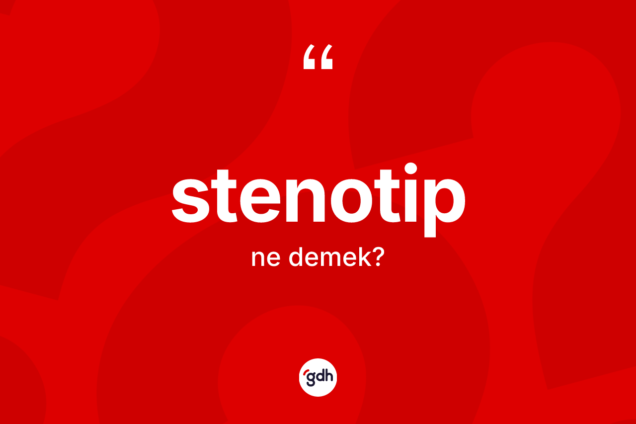 Stenotip kelimesinin sözlükteki tanımı nedir?