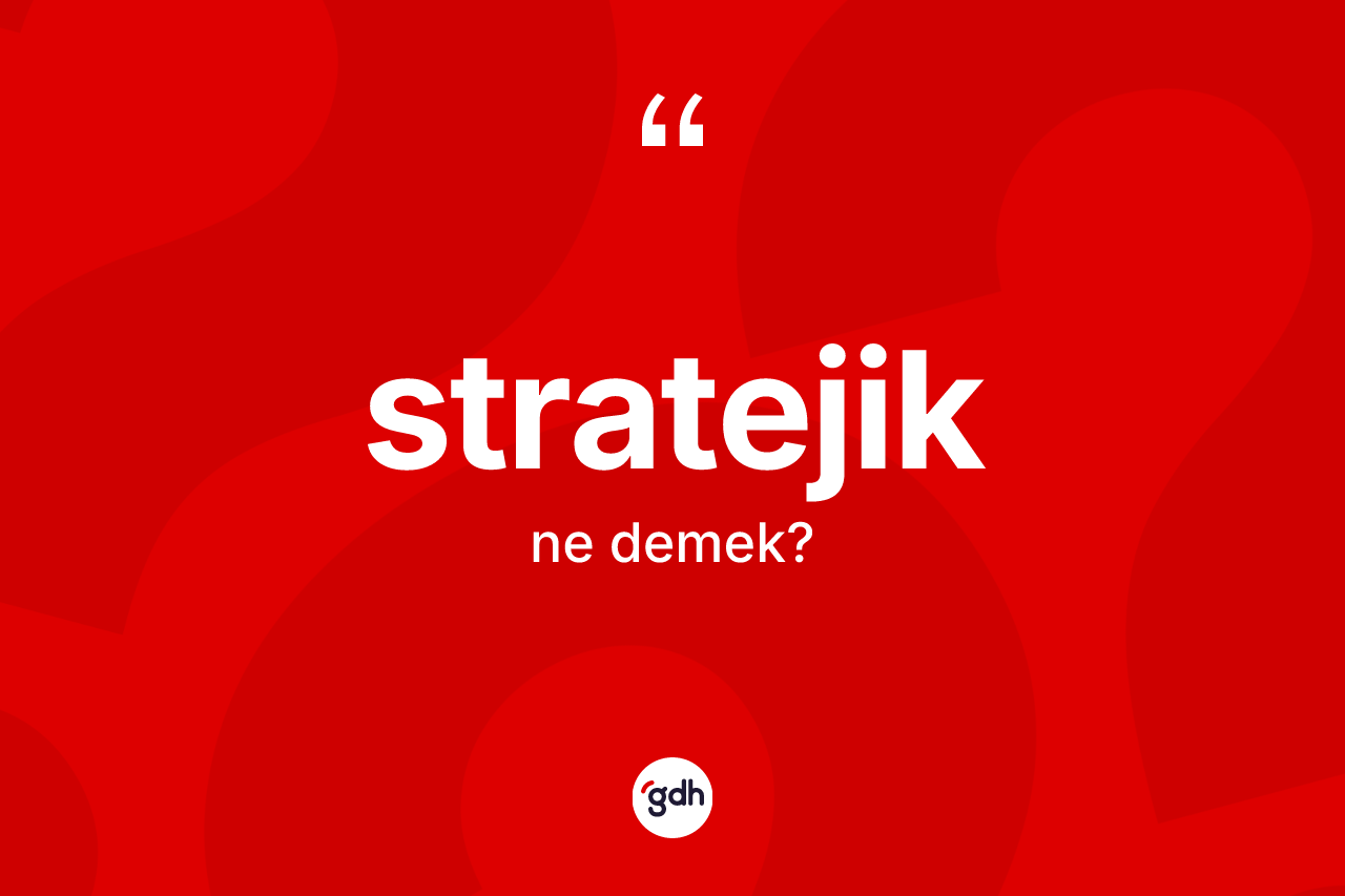 Stratejik nedir?