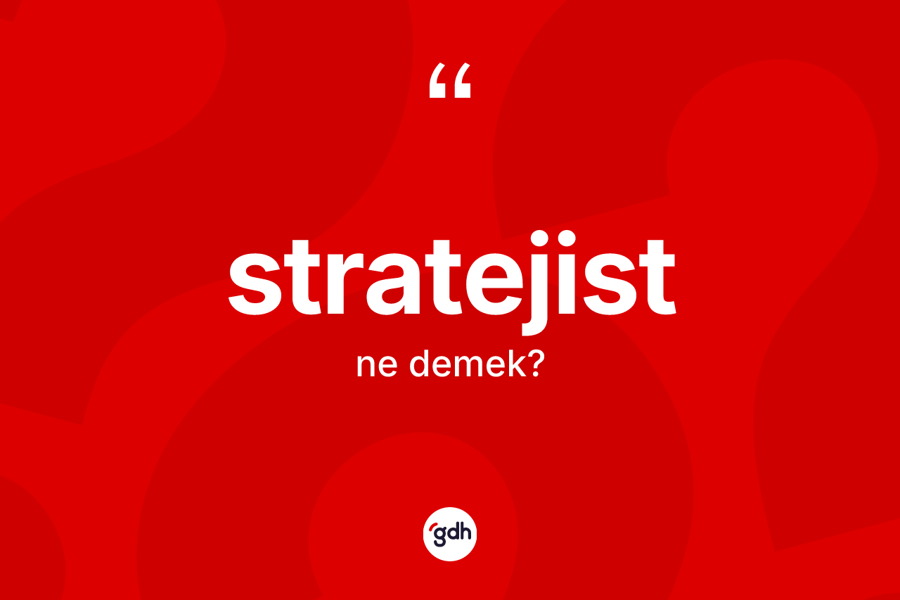 Stratejist nedir?
