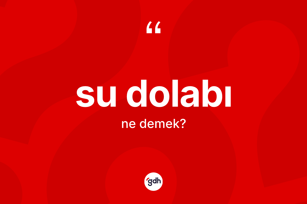Su dolabı kelimesinin tanımı nedir?