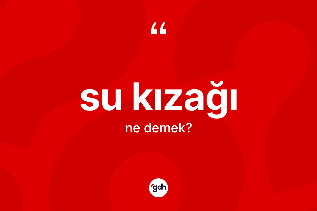 Su kızağı kelimesinin sözlükteki tanımı nedir? Su kızağının TDK'ya göre anlamı nedir?
