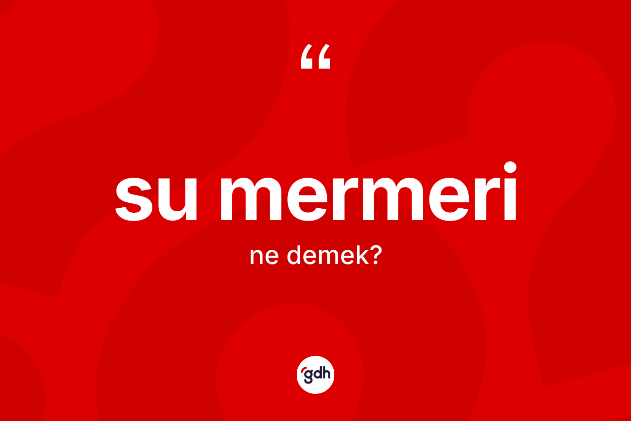 Su mermeri nedir?