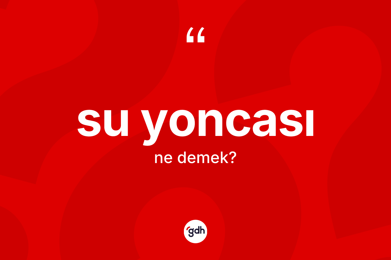 Su yoncası ne demek?