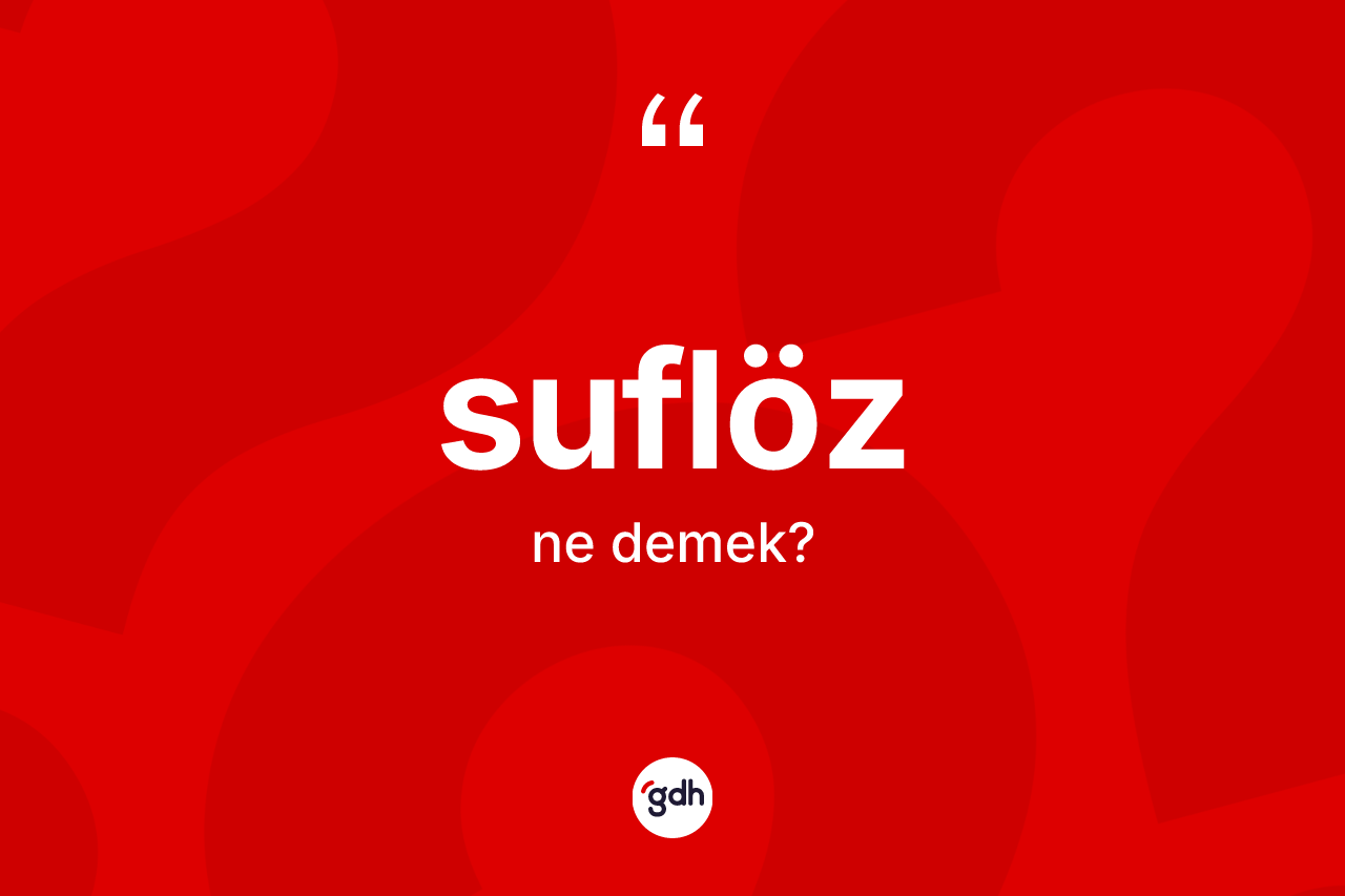 Suflöz ne anlama gelir?