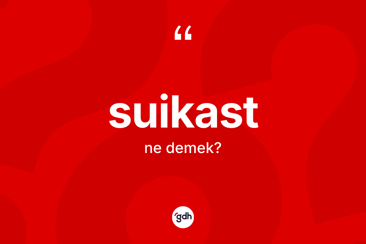 Suikast kelimesi nedir?