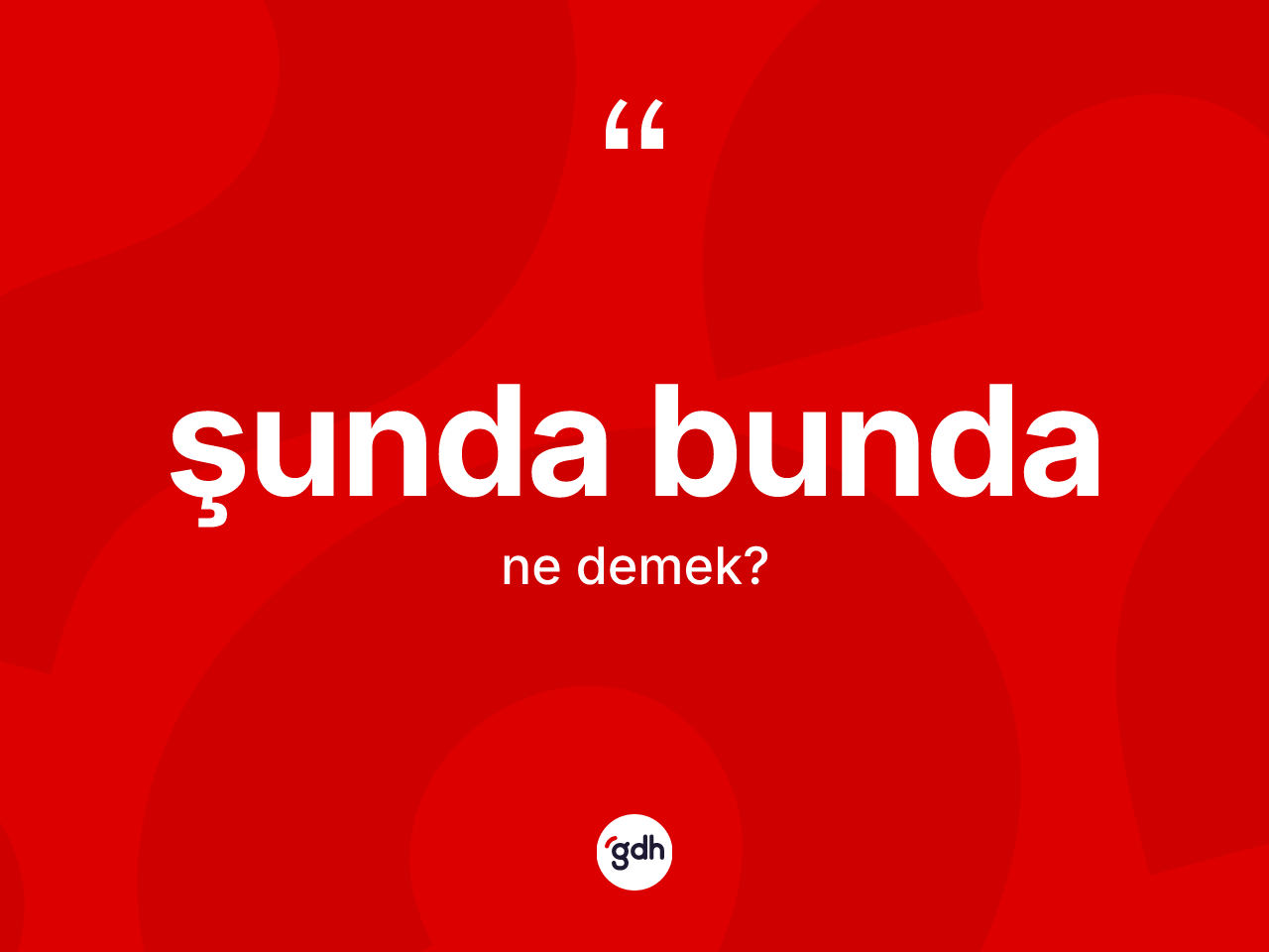 Şunda bunda ifadesinin anlamı nedir? Şunda bunda ifadesi nerede kullanılır?