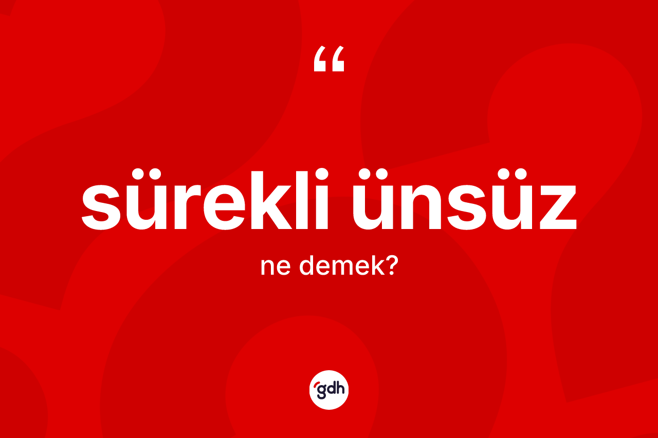 Sürekli ünsüz kelimesinin tanımı nedir?