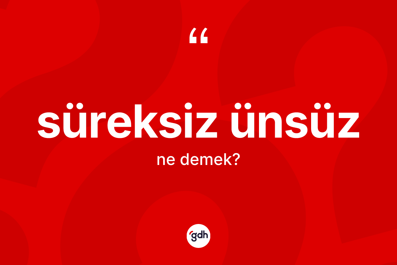 Süreksiz ünsüz kelimesinin anlamı nedir? Süreksiz ünsüzün kısaca tanımı nedir?