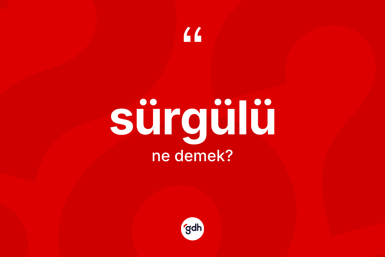 Sürgülü nedir?