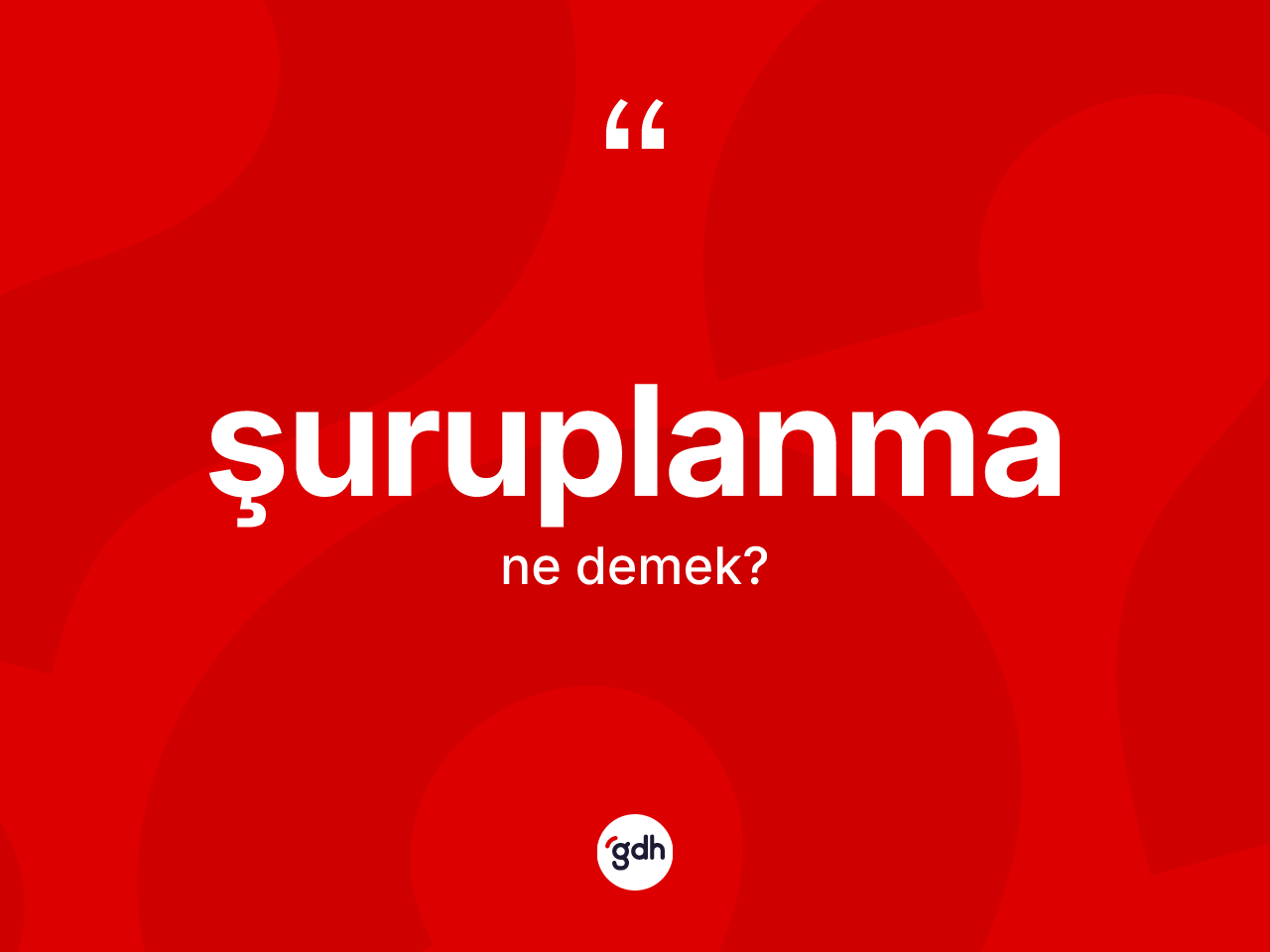 Şuruplanma nedir? Şuruplanma kelimesinin TDK'ya göre açıklaması nedir?