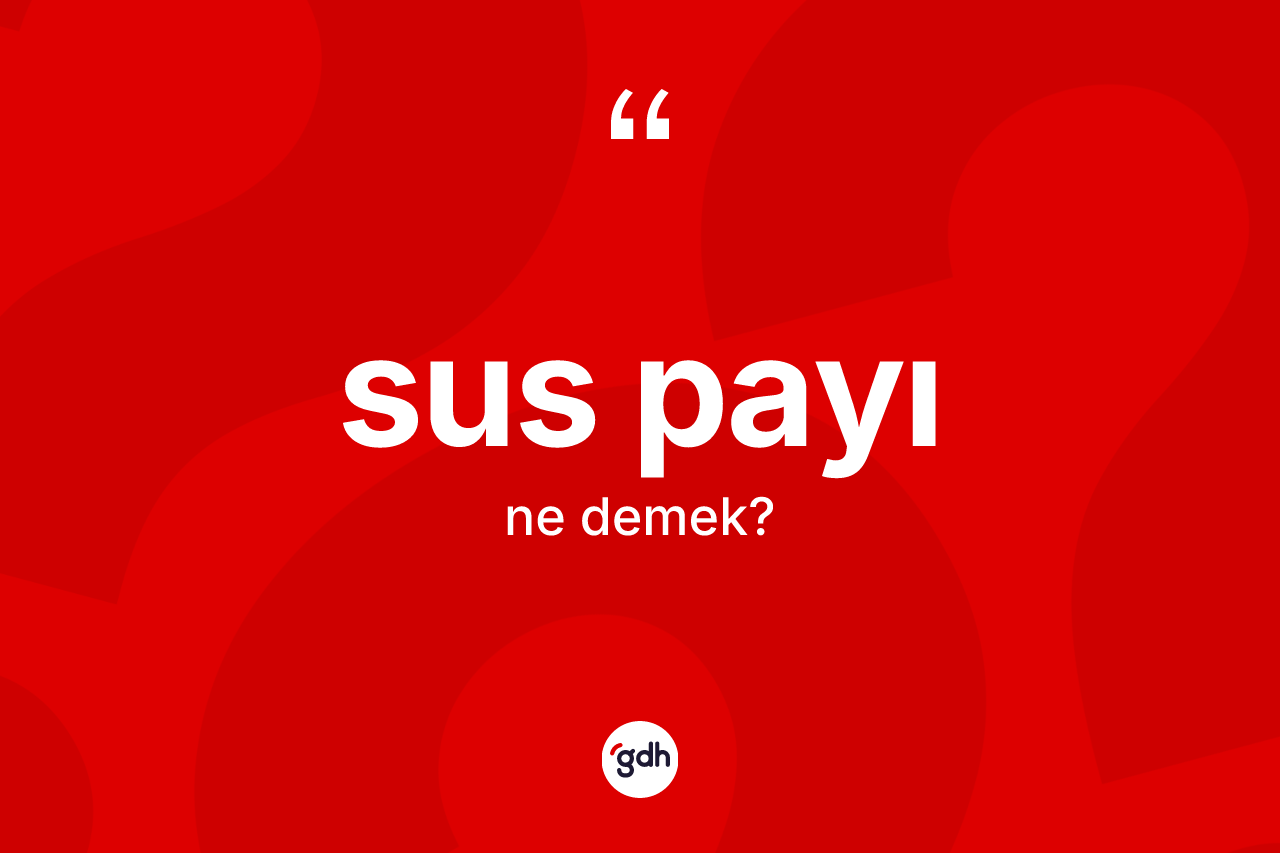 Sus payı nedir?