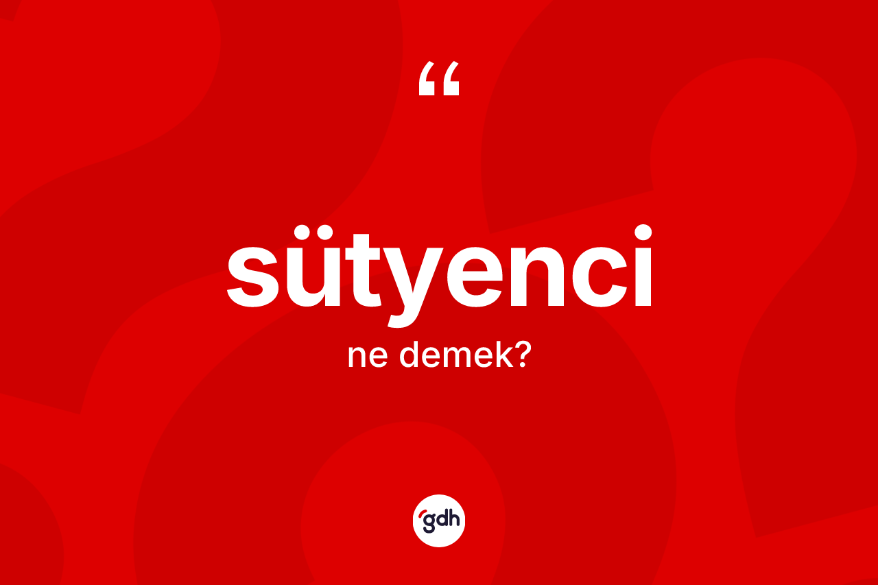 Sütyenci kelimesinin anlamı nedir?
