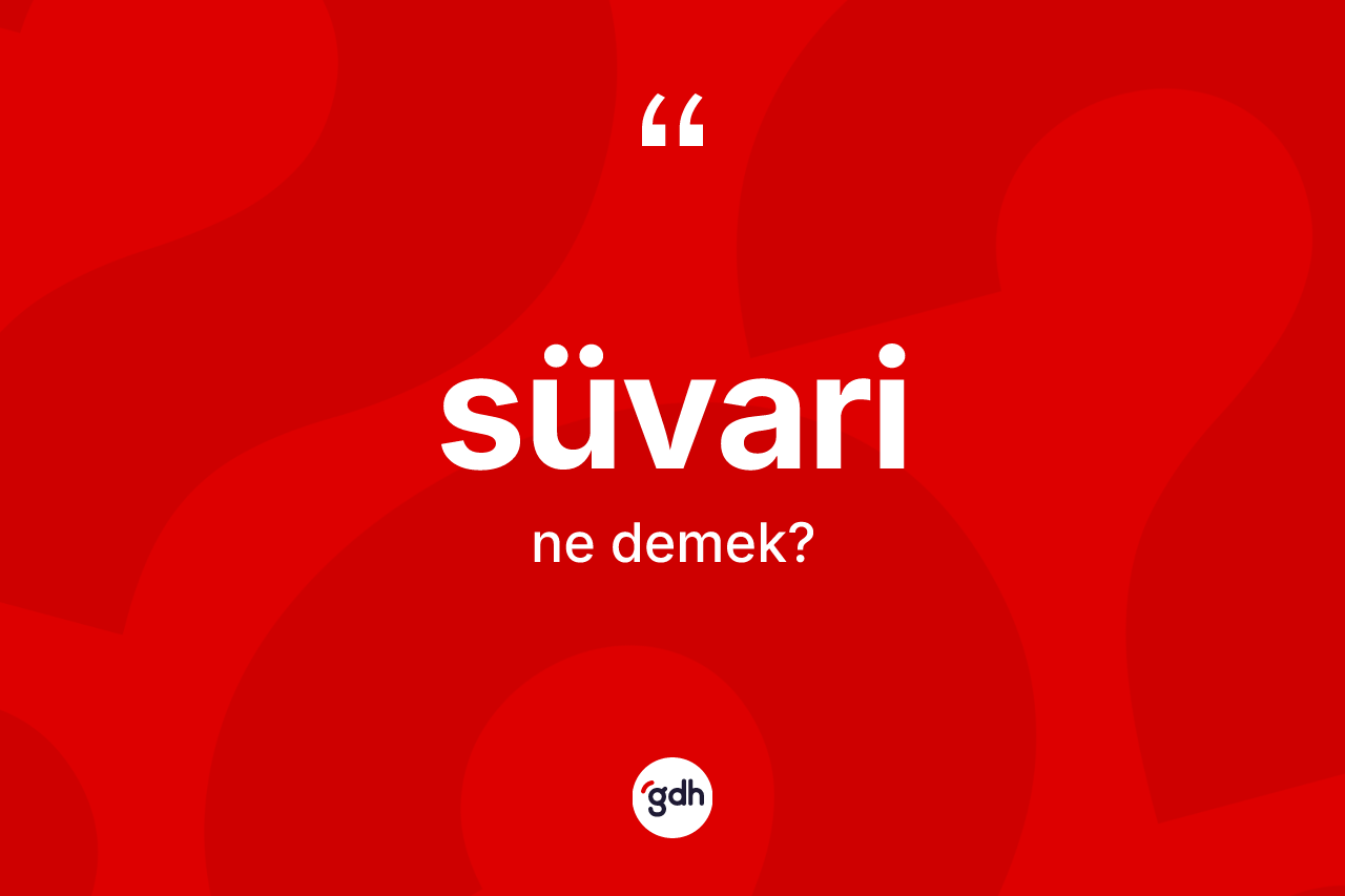 Süvari kelimesi nedir?