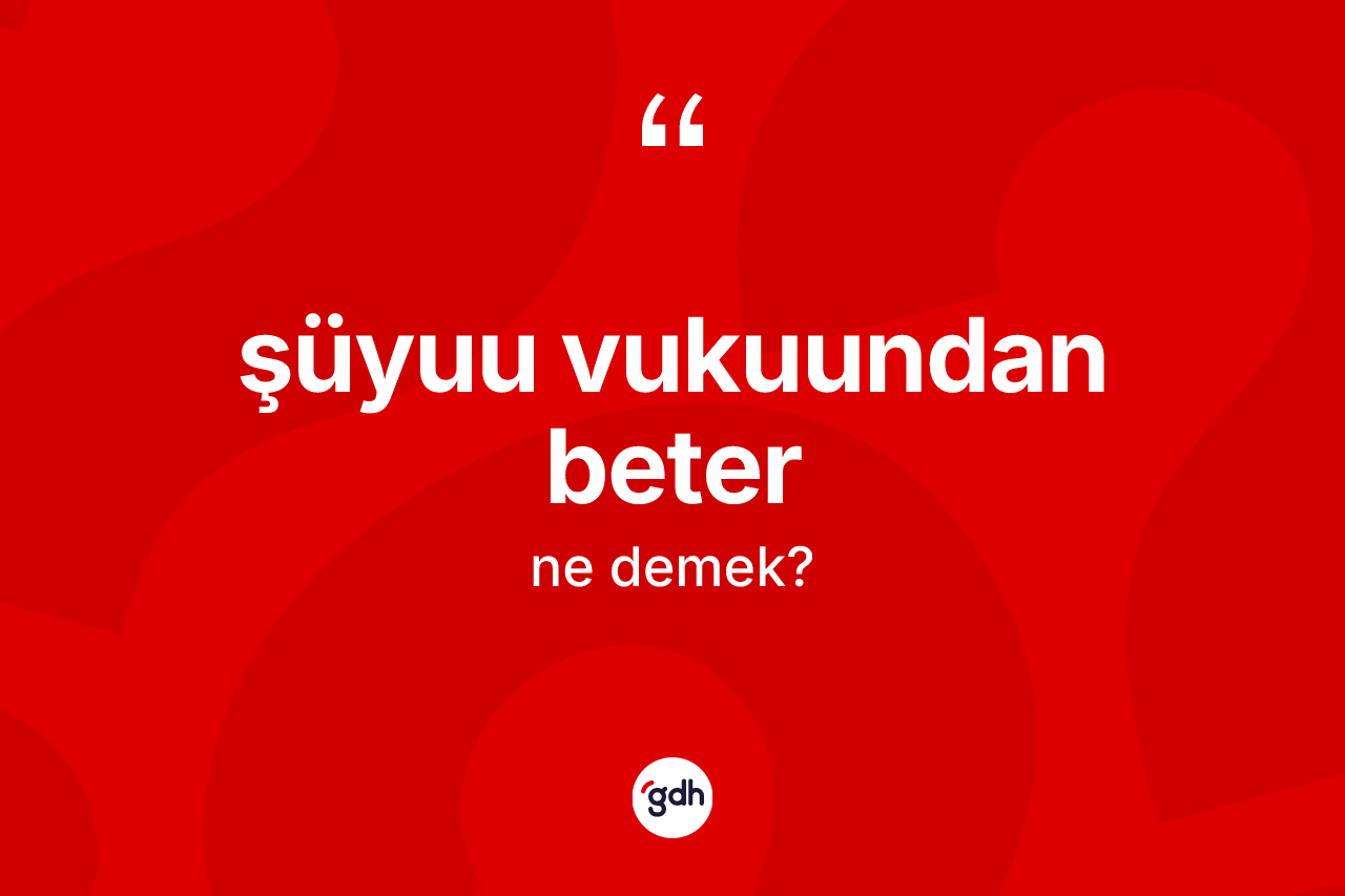 Şüyuu vukuundan beter ne demek? Şüyuu vukuundan beter ifadesi hangi durumlarda kullanılır