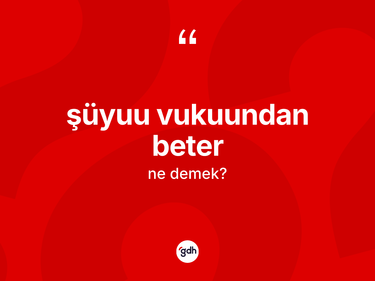 Şüyuu vukuundan beter ne demek? Şüyuu vukuundan beter ifadesi hangi durumlarda kullanılır