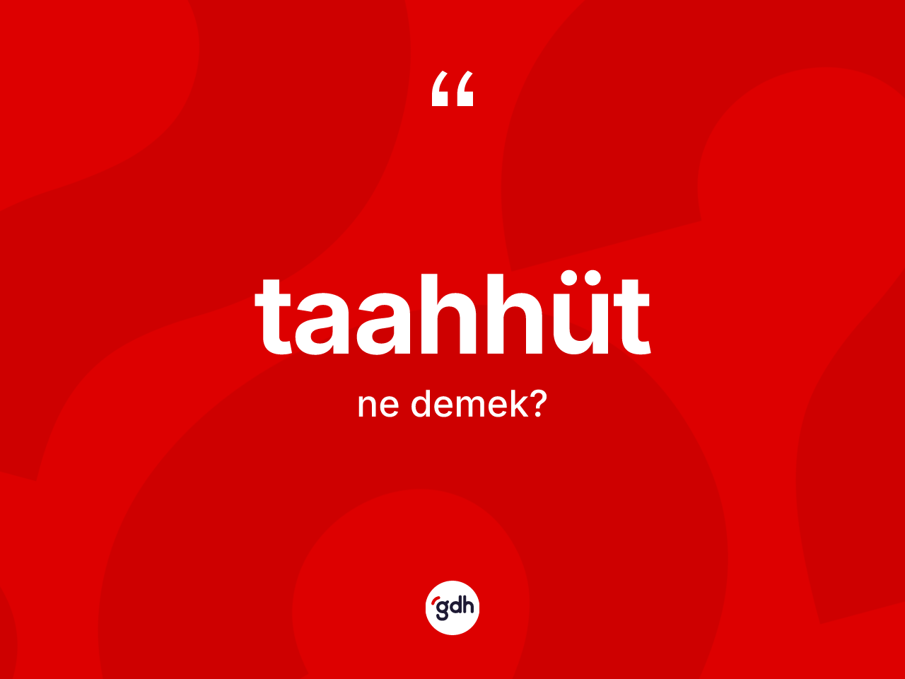 Taahhüt nedir? Taahhüdün halk arasındaki kullanımı nasıldır?