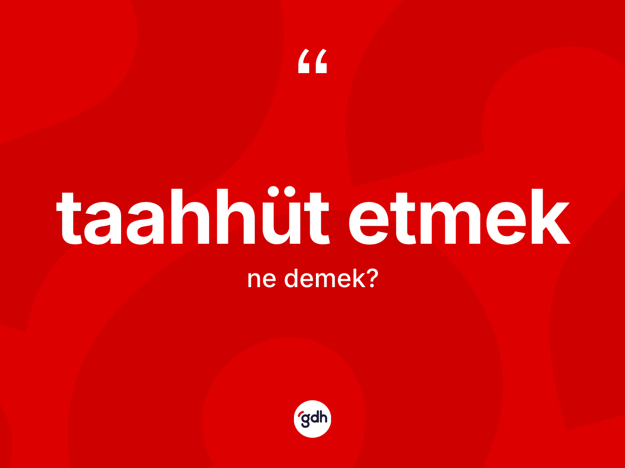 Taahhüt etmek sözü ne demek? Taahhüt etmek ifadesi hangi durumlarda kullanılır