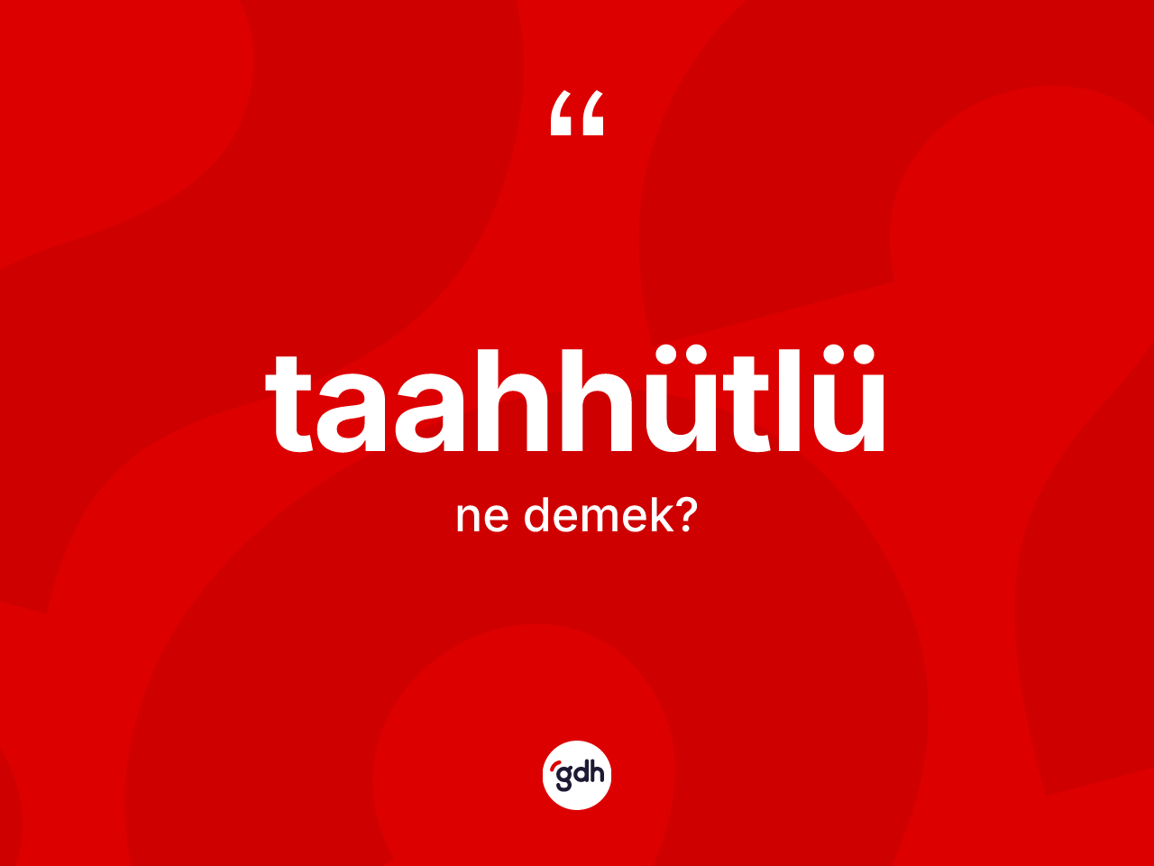 Taahhütlü kelimesinin anlamı nedir? Taahhütlünün TDK'ya göre anlamı nedir?