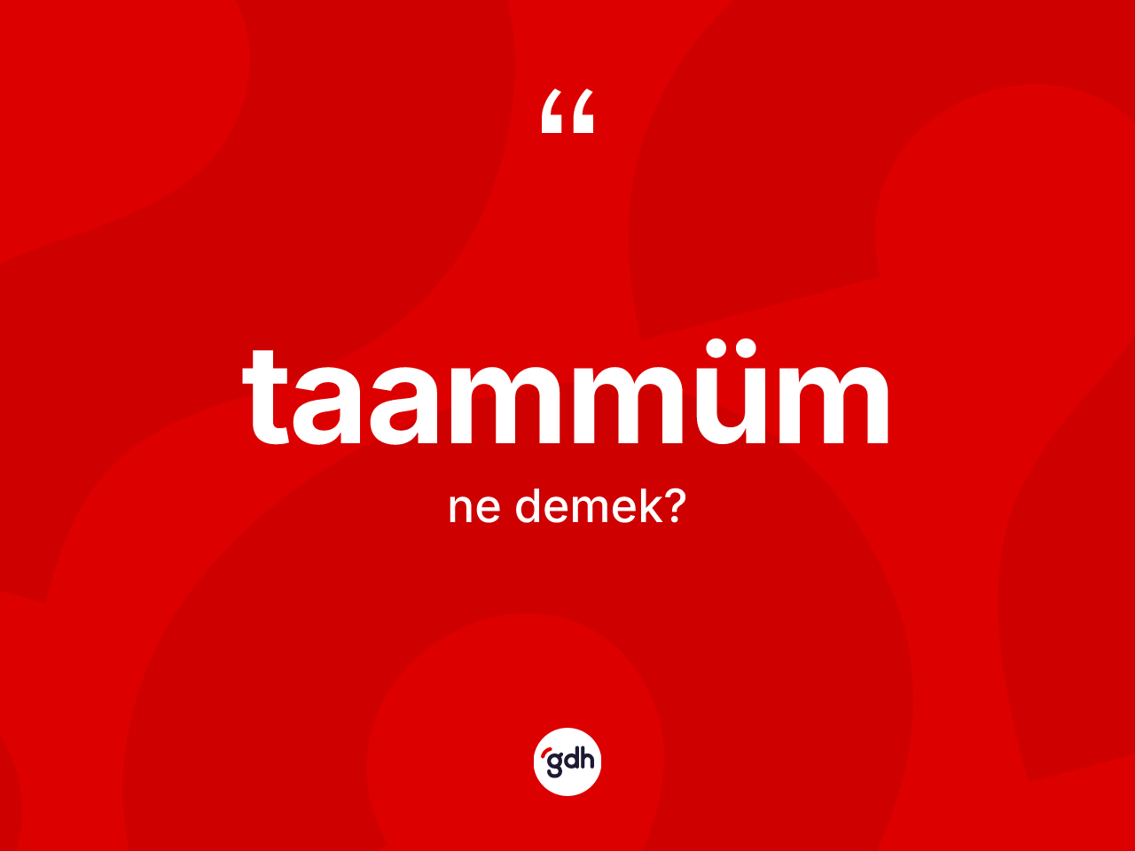 Taammüm kelimesi ne demek? Taammümün TDK'ya göre anlamı nedir?