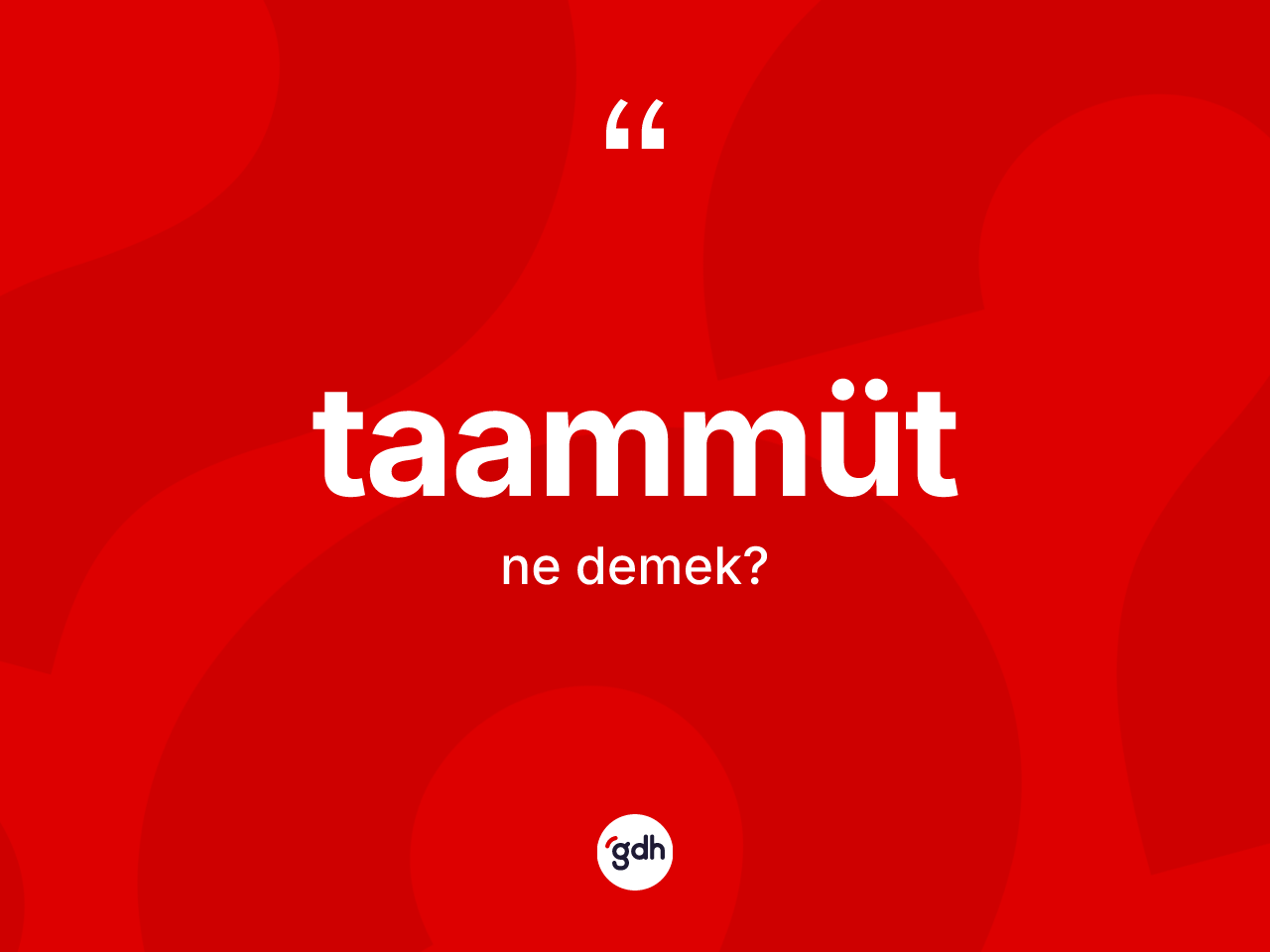 Taammüt kelimesinin anlamı nedir? Taammüdün TDK'ya göre anlamı nedir?
